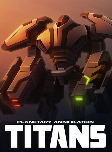 Planetary Annihilation: TITANS [v 115819/115847 + DLC] RePack от FitGirl На Русском